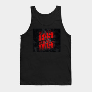 Be fast or be the last Tank Top